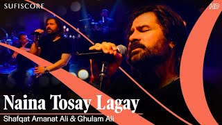 Naina Tosay Lagay | Shafqat Amanat Ali & Ghulam Ali | Naqsh Laillpuri | Sufiscore | Fusion Ghazal
