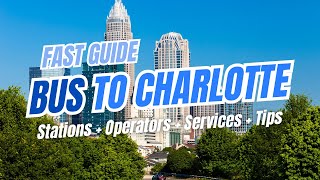 Bus to CHARLOTTE, North Carolina: Greyhound, Flixbus, Tornado, Wanda and Ourbus Tips \u0026 Station Guide