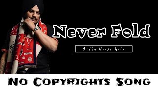 Never Fold - Sidhu Moose Wala | NoCopyrightSongs | no copyright status songs | Haryanvi remix song