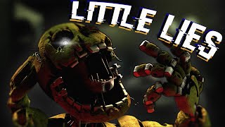 Fnaf Song Little Lies By Dheusta Animation