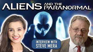 ALIENS and the PARANORMAL (The Hidden Connection) Steve Mera