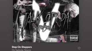 Chv TopSoulja x Tdraymo - Step On Steppers(unreleased)