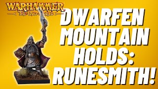 Old World Diaries: Dwarfen Mountain Holds! How to paint the Runesmith! #theoldworld