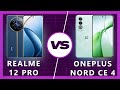 OnePlus Nord CE 4 vs Realme 12 Pro: Which One Wins?