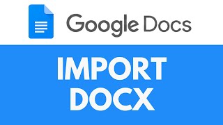 How To Import Docx in Google Docs | Upload and Edit DOCX | Google Docs Tutorial