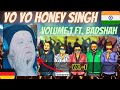 ARE YOU FOR REAL??? Volume 1 - Yo Yo Honey Singh ft. Badshah | GERMAN Rapper reacts