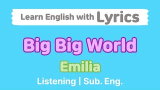 Big Big World Lyrics | Emilia Pop Song #English Subtitles