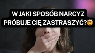 NARCYZ👉W JAKI SPOSÓB NARCYZ PRÓBUJE CIĘ ZASTRASZYĆ?🤯😮 #narcyz #psychopata #socjopata