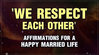 Positive Affirmations For A Happy Married Life | Healthy Relationship With Our Life Partner |