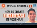 Postman Tutorial #11 - How to Create First Test Case in Postman