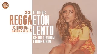 CNCO, Little Mix - Reggaetón Lento (Remix) ~ Instrumental & Backing Vocals + Lyrics