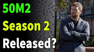 50M2 SEASON 2  Release Date, Cast, Plot, And All Updates !