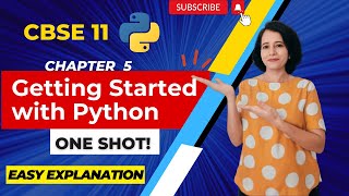 Getting Started with Python - ONE SHOT | Class 11 Computer Science | ENGLISH🎯