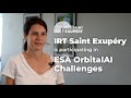 IRT Saint Exupéry is participating in ESA OrbitalAI Challenges