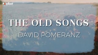 David Pomeranz - The Old Songs -