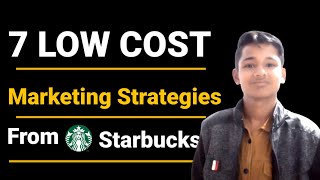 Starbucks से सीखे कम ख़र्चे में मार्केटिंग की Ninja Teqniches | 7 Marketing Strategies From Starbucks