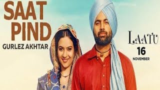 Satt pind |New punjabi 2018 (Laatu) Gurlez Akhtar by gagan kokri by punjabi movies production