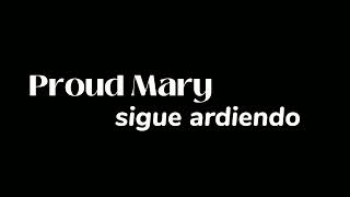 Creedence Clearwater Revival - Proud Mary (Subtitulado en Español)