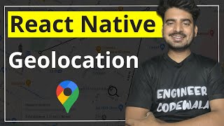 React Native Geolocation ✅ | Engineer Codewala