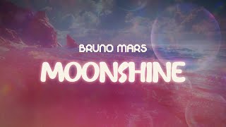 bruno mars ✨ moonshine ✨ ~ lyrics