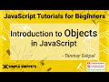18 - Introduction to Objects in JavaScript (Part - 1) | JavaScript Programming for Beginners