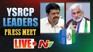 YCP Leaders Press Meet LIVE | Avanthi Srinivas | Vijayasai Reddy | NTV