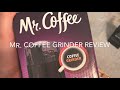 Mr. Coffee Coffee Grinder Review