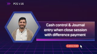 POS V.16 | Cash control \u0026 Journal entry when close session with difference payment