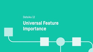 Dataiku 12 - Universal Feature Importance