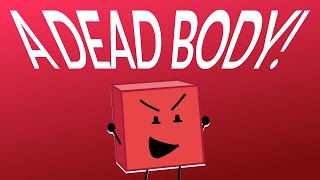 "A DEAD BODY!" - BFDI 15 (ANIMATION)