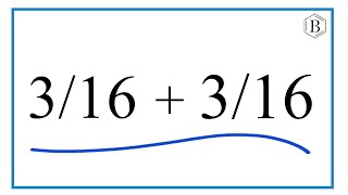 How to Add 3/16 + 3/16 (3/16 Plus 3/16)