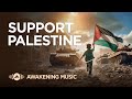 Awakening Music -  Support Palestine 🇵🇸 | Live Stream