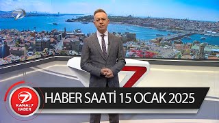 Kanal 7 Haber Saati | 15 Ocak 2025