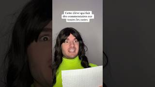 Cette élève qui fait des commentaires sur toutes les notes 📝