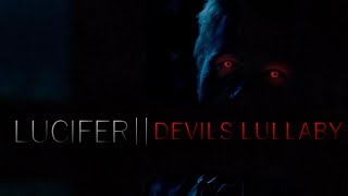 Lucifer Tribute || Devils Lullaby