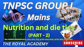 TNPSC GROUP I  MAINS - UNIT :  3 Nutrition AND DIATICS : PART -  2  // THE ROYAL ACADEMY