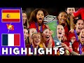 Spain Vs France Final | Highlights | UEFA Women's Nation League Final 2024