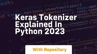 Keras tokenizer explained in python 2023