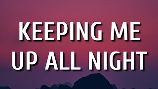 Chayce Beckham - Keeping Me Up All Night (Lyrics)