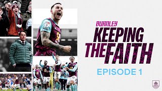 Behind The Scenes of Burnley's Derby Day Win | Burnley: Keeping The Faith | Episode 1