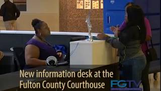 #BehindTheFGTVLens - New Information Desk at Fulton County Courthouse