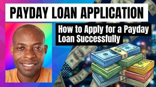 How To Apply For A Payday Loan Successfully | Payday Loan Application, Approval And Borrowing Tips