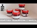 Jak zrobić...? #16 🍓 Konfitura Truskawkowa | Piwniczka Chomika