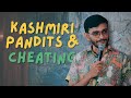 Kashmiri Pandits and Cheating - Standup Comedy by Kashyap Swaroop