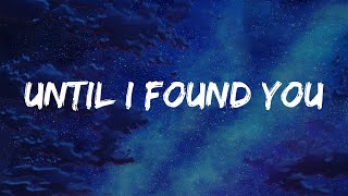 Until I Found You - Stephen Sanchez (Lyrics)