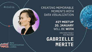 Gabrielle Merite – Creating memorable moments with data visualization