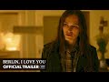 BERLIN, I LOVE YOU Trailer [HD] Mongrel Media