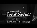 Lewis Capaldi - Someone You Loved  Bachata Remix by dj Fermín Olaya