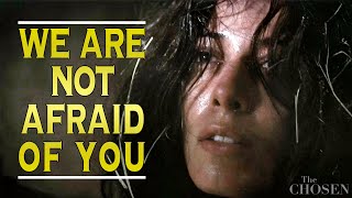 We are Not Afraid of You (The Chosen Scene)