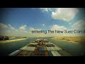 time lapse 180x 60x transiting the new suez canal 4k uhd